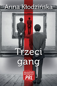 Anna Kłodzińska ‹Trzeci gang›