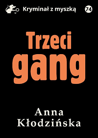 Anna Kłodzińska ‹Trzeci gang›