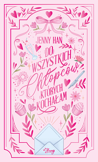 Jenny Han ‹Do wszystkich chłopców, których kochałam›