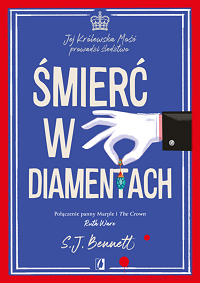 S.J. Bennett &lsaquo;Śmierć w diamentach&rsaquo;