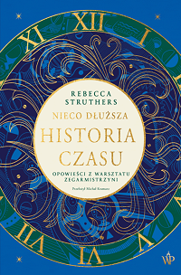 Rebecca Struthers ‹Nieco dłuższa historia czasu›