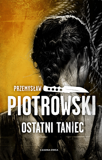 Przemysław Piotrowski ‹Ostatni taniec›