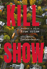 Daniel Sweren-Becker ‹Kill Show›