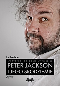 Ian Nathan ‹Peter Jackson i jego Śródziemie›