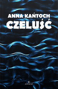 Anna Kańtoch ‹Czeluść›