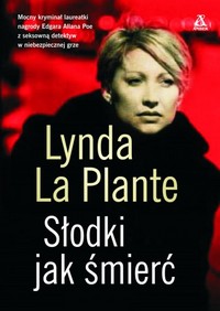 Lynda La Plante ‹Słodki jak śmierć›