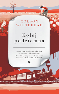 Colson Whitehead &lsaquo;Kolej podziemna&rsaquo;