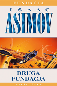 Isaac Asimov ‹Druga Fundacja›