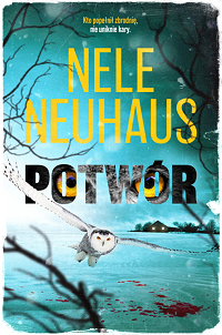 Nele Neuhaus &lsaquo;Potwór&rsaquo;