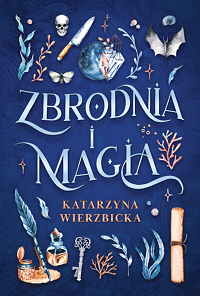 Katarzyna Wierzbicka ‹Zbrodnia i magia›