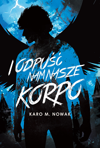 Karo M. Nowak ‹I odpuść nam nasze korpo›