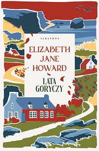 Elizabeth Jane Howard ‹Lata goryczy›