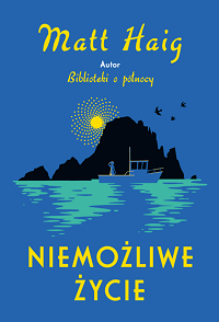 Matt Haig ‹Niemożliwe życie›