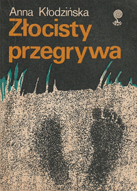 Anna Kłodzińska ‹Złocisty przegrywa›