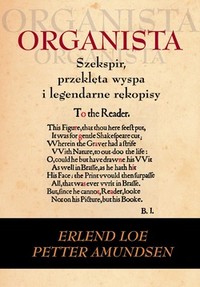 Petter Amundsen, Erlend Loe &lsaquo;Organista&rsaquo;