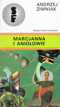 Andrzej Zimniak &lsaquo;Marcjanna i aniołowie&rsaquo;