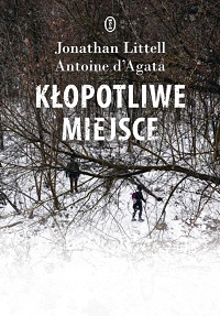Jonathan Littell, Antoine d’Agata &lsaquo;Kłopotliwe miejsce&rsaquo;