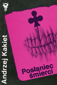Andrzej Kakiet ‹Posłaniec śmierci›