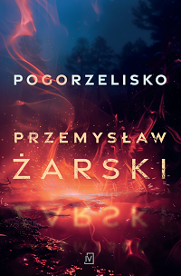 Przemysław Żarski &lsaquo;Pogorzelisko&rsaquo;