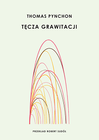 Thomas Pynchon ‹Tęcza grawitacji›