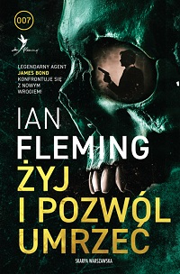 Ian Fleming ‹Żyj i pozwól umrzeć›