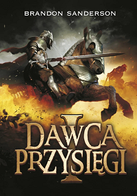 Brandon Sanderson ‹Dawca Przysięgi. Tom I›