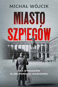 Michał Wójcik ‹Miasto szpiegów›