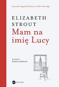 Elizabeth Strout &lsaquo;Mam na imię Lucy&rsaquo;