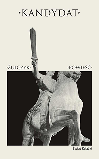 Jakub Żulczyk &lsaquo;Kandydat&rsaquo;