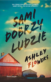 Ashley Flowers &lsaquo;Sami dobrzy ludzie&rsaquo;