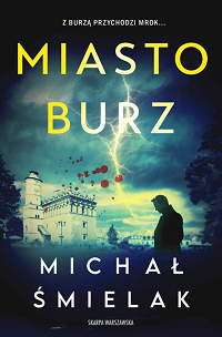 Michał Śmielak &lsaquo;Miasto Burz&rsaquo;