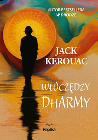 Jack Kerouac ‹Włóczędzy Dharmy›
