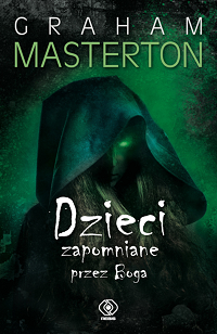 Graham Masterton ‹Dzieci zapomniane przez Boga›