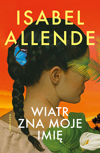 Isabel Allende ‹Wiatr zna moje imię›