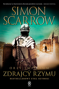 Simon Scarrow &lsaquo;Zdrajcy Rzymu&rsaquo;