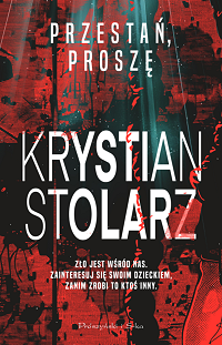 Krystian Stolarz &lsaquo;Przestań, proszę&rsaquo;