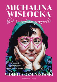 Violetta Ozminkowski ‹Michalina Wisłocka›