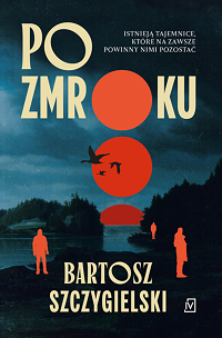 Bartosz Szczygielski ‹Po zmroku›