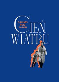 Carlos Ruiz Zafón ‹Cień wiatru›