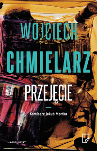 Wojciech Chmielarz ‹Przejęcie›