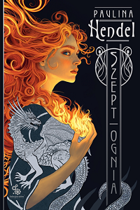 Paulina Hendel ‹Szept ognia›