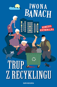 Iwona Banach ‹Trup z recyklingu›