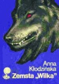 Anna Kłodzińska ‹Zemsta «Wilka»›