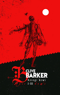 Clive Barker ‹Księgi Krwi I−III›