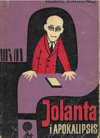 Kazimierz Korkozowicz ‹Jolanta i Apokalipsis›