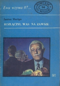 Janina Martyn ‹Rozłączył was na zawsze›