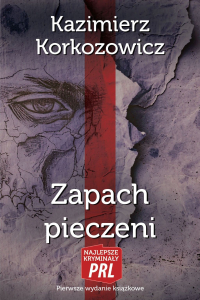 Kazimierz Korkozowicz ‹Zapach pieczeni›