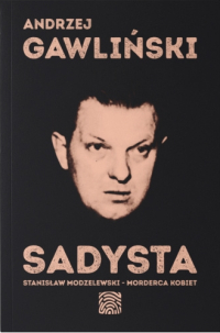Andrzej Gawliński &lsaquo;Sadysta&rsaquo;
