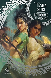 Tasha Suri &lsaquo;Lotosowe cesarstwo&rsaquo;