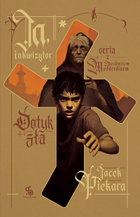 Jacek Piekara ‹Ja, inkwizytor. Dotyk zła›